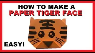 How To Make a Paper TIGER FACE / HEAD | Origami | Easy! Complete Fold Guide! Basic Simple