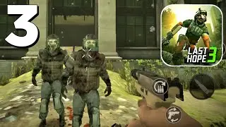 LAST HOPE 3: SNIPER ZOMBIE WAR Gameplay Part 3 (Android & iOS) | Missions 18-19