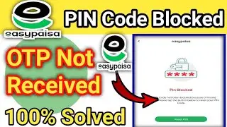 Пин-код Easypaisa заблокирован OTP-код не получен | Сброс ПИН-кода Easypaisa, проблема с CNIC