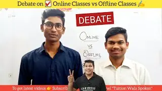 debate on online education vs offline education|debate in English|Debate|Tuition Wala Spoken