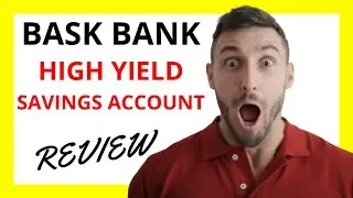 🔥 Bask Bank High Yield Savings Account Review: Reaching New Financial Peaks with Prudence
