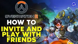 How To Invite & Play With Friends in Overwatch 2 (Multiplayer Guide)