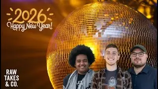HAPPY NEW YEAR! - Raw Takes & Co. Episode 12: Who will win 1 sentence, 1 pick 2025?