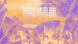 Charles & Eddie - Would I Lie To You (Thierry Von Der Warth & YKATI Remix) [Music Video]