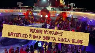 Virgin Voyages - Valiant Lady - Day 2, 3 and 4 - November 2024
