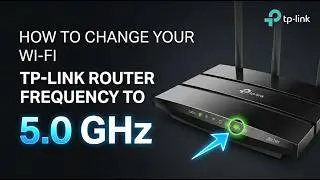 How to Change Your TP Link Router Frequency to 5.0 | TP Link WiFi Frequency Change | TP Link Router