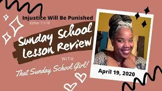 📚🙌🏾👑Sunday School Lesson: Injustice Will Be Punished  - April 19, 2020