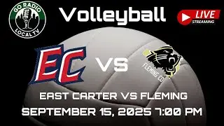 Go Radio Local TV - KHSAA VOLLEYBALL - East Carter vs Fleming County - LIVE - September 15, 2025