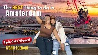 Лучшее, что можно сделать в Амстердаме, Нидерланды 🇳🇱 | Смотровая площадка A&rsquo;DAM + захватывающие ...