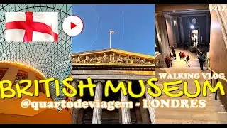 BRITISH MUSEUM United Kingdom 🇬🇧 |  (4K) 217