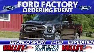 Valley Exclusive Ford Factory Ordering Event