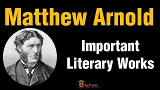 Quick Revision of Matthew Arnold Poems | Matthew Arnold Works | Overview of Matthew Arnold Works