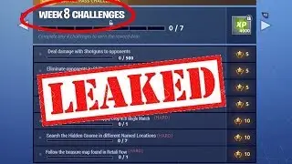 FORTNITE WEEK 8 CHALLENGES *LEAKED*