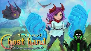 Fighting Like A Green Lantern, Except Blue! - Ghost Hand (Demo)