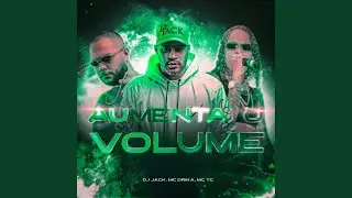 Aumenta o Volume