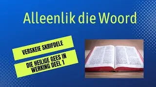 Die Heilige Gees in Werking Deel 1