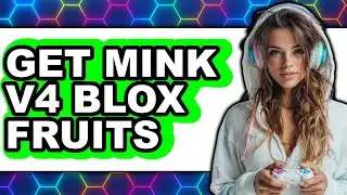 How to Get Mink V4 Blox Fruits (easy Method)