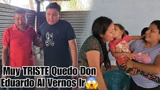 Don Eduardo Quedo Muy Triste Al Ver A Nuestro Grupo Despedirse De El, Mira Porque😱
