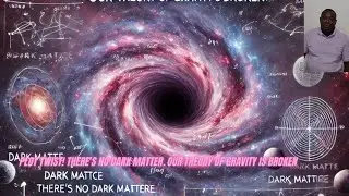Plot Twist! There's No Dark Matter. Our Theory of Gravity is Broken