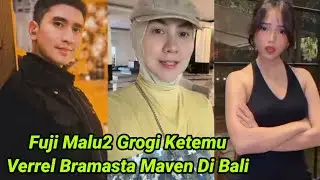 CURHAT FUJI GROGI KETEMU VERREL BRAMASTA MAMA VENA