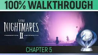 Little Nightmares 2 - Chapter 5 - 100% Walkthrough 🏆 All Collectibles, All Trophies & All Puzzles