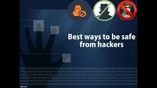 Best Ways To Be Safe From Hackers
