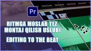 Ritmga moslab tezkor montaj qilish | Editing to the beat