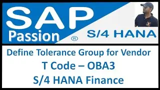 Define Tolerance Group for Vendor  | T Code &ndash; OBA3 | S/4 HANA Finance | SAP S4 HANA Finance