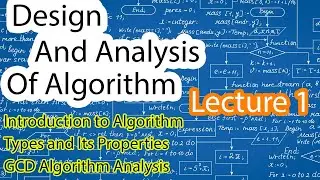 DAA - Lecture 1 | Introduction to Algorithms: Types and Properties | GCD Algorithm Analysis