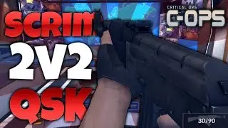 Critical Ops - SCRIM 2v2 vs QSK