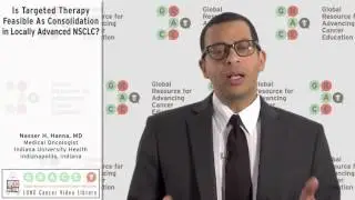 Is Targeted Therapy Feasible As Consolidation in Locally Advanced NSCLC?