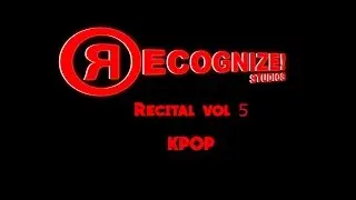 Recognize Studios Recital Vol 5 l KPOP l Audition Choreography