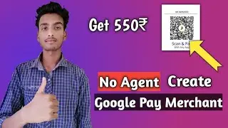 Create Google pay merchant | No agent needed | Get 500 monthly | instant 50₹ | 5-minute earning