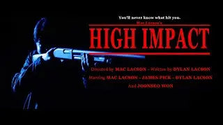 High Impact (2024) || A Short Action/Thriller Film