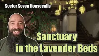 Sector Seven Housecalls FFXIV Ep 1
