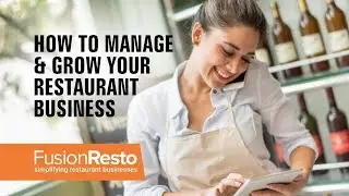 How to Manage & Grow Your Restaurant Business - FusionResto Restaurant Software