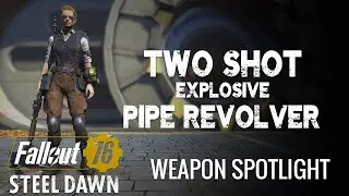 Two Shot Explosive Pipe Revolver - Fallout 76 Weapon Spotlights