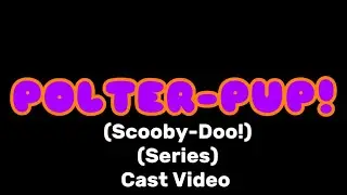 Polter-pup (Scooby-Doo!) (Series) Cast Video