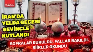 İran'da Yelda Gecesi sevin&ccedil;le kutlandı: Sofralar kuruldu, fallar bakıldı, şiirler okundu