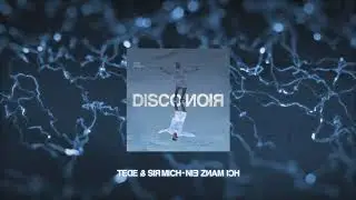 TEDE & SIR MICH - NIE ZNAM ICH / DISCO NOIR