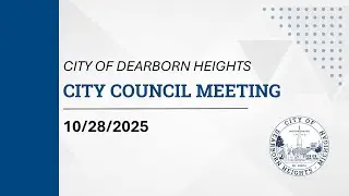 10/28/25 - Dearborn Heights City Council Meeting
