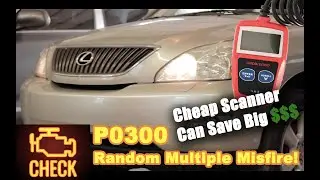 Diagnose & Repair Toyota / Lexus RX350 3.5L V6 Engine Code P0300 - Random Multiple Misfire