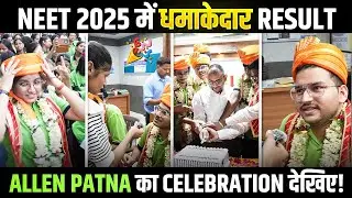 Allen Patna ka NEET 2025 ka Dhamaka Result 💥 | Toppers Celebration