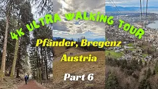 Part 6 | 4K Ultra Stunning Walking Tour of Pf&auml;nder, Bregenz, Austria.