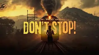 Mc Jr - Don't Stop! (N&atilde;o Pare)(Prod.Vannn)
