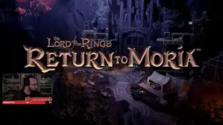 Intro to Return to Moria, and character creation. (REACTION!)