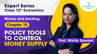 Policy Tools to Control Money Supply | Money and Banking | 12th | Commerce - TG Campus