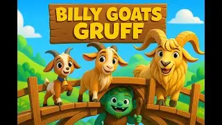 Billy Goats Gruff 🐐✨ | Fun Fairy Tale Song for Kids & Toddlers