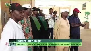 INVESTORS AT OSOGBO IDC DECRY POWER CRISIS CRIPPLING BUSINESSES