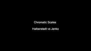 Chromatic Scale battles - Halberstadt vs Janko